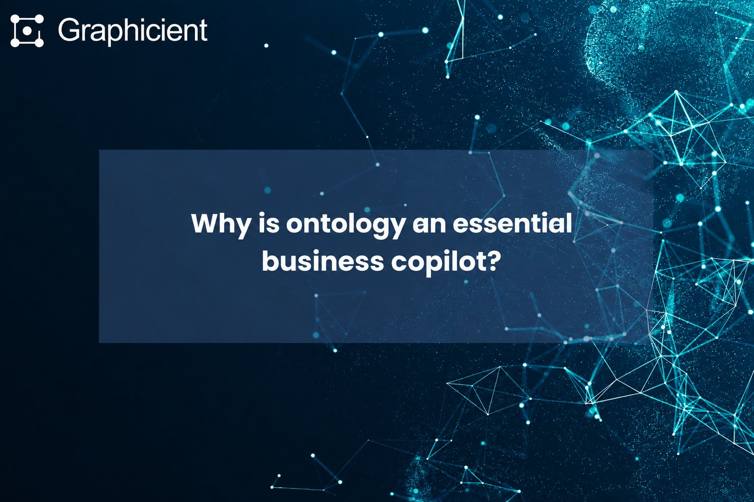 Why the ontology is an essential business copilot