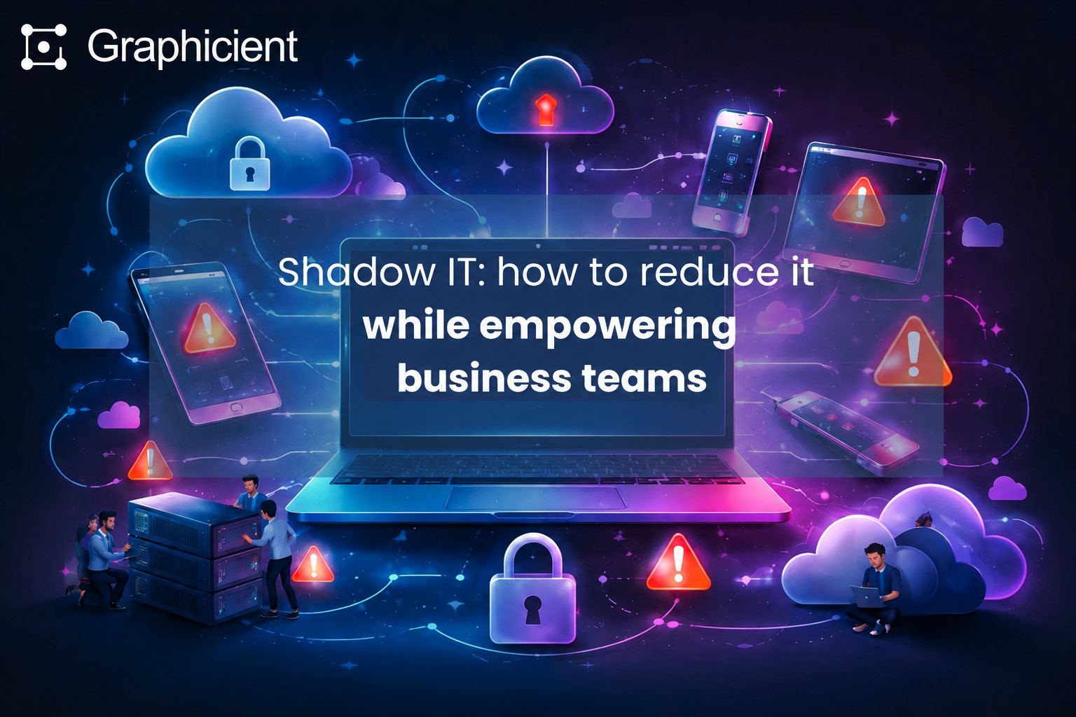Shadow IT: how to reduce it while empowering business teams