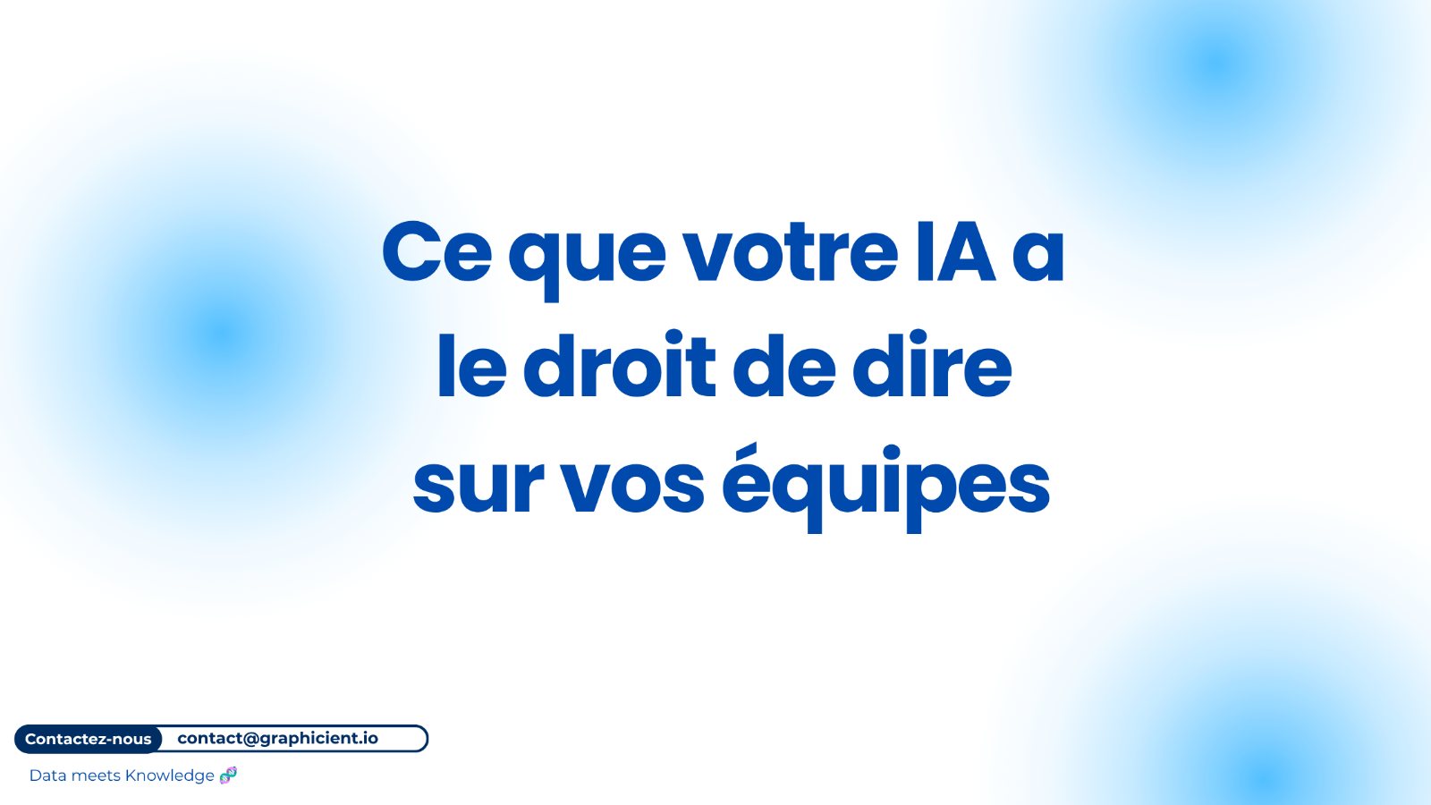 Graphicient : une IA de confiance qui ne surveille pas vos collaborateurs